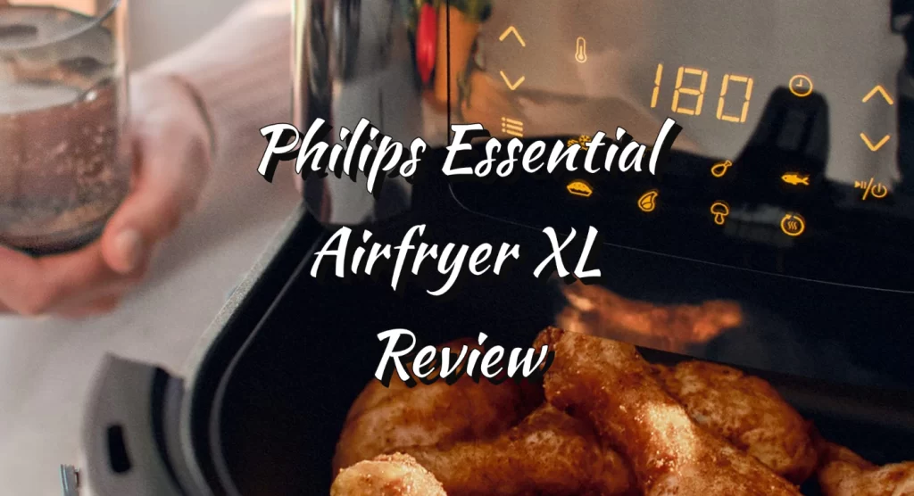 Philips Essential Airfryer XL Review Guide