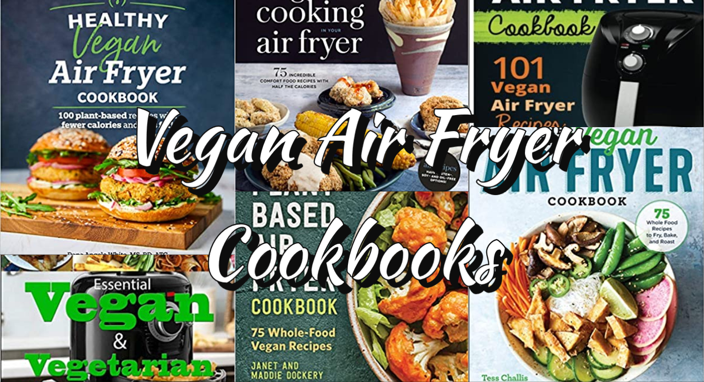 Vegan Air Fryer Cookbooks